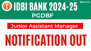 IDBI PGDBF Notification 202425 Out  IDBI PGDBF Junior Assistant Manager Notification 202425 [upl. by Ahtelahs818]