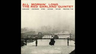 Red Garland Quintet  All Mornin Long 1957 [upl. by Hoenack1]