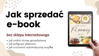 Jak sprzedać ebook Jak zrobić stronę sprzedażową podłączyć płatność i automatyczną wysyłkę [upl. by Lunnete675]