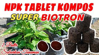 NPK Tablet KompoS quotSUPER BIOTRONquot [upl. by Yolanda]