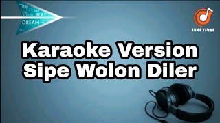 Karaoke Maumere Sipe Wolon Diler No Vocal [upl. by Ab]