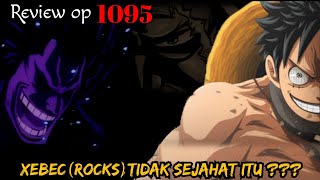 REVIEW OP 1095 BERWARNA  JAHATBAIK  KEBENARAN TENTANG XEBEC   REVIEW ONE PIECE 1095 [upl. by Sallie]