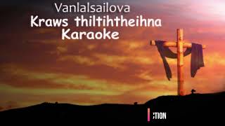 VanlalsailovaKraws thiltihtheihna Karaoke [upl. by Kramer]