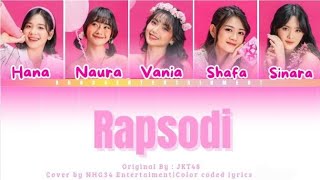 RAPSODI  Original by  JKT48  Cover by  NHG34 ENTERTAINMENT  COLOR CODED LYRICS [upl. by Novyak]