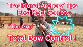 Traditional Archery Shooting Tips “The Grip” And Total Bow Control [upl. by Fisoi]