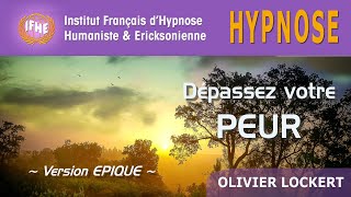 Hypnose pour DÉPASSER votre PEUR [upl. by Annelise]