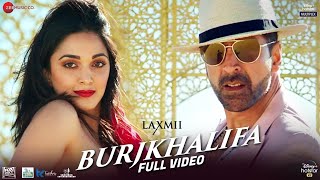 Burjkhalifa  Full Video  Laxmii  Akshay Kumar  Kiara Advani  Nikhita Gandhi  ShashiDj Khushi [upl. by Oretos]