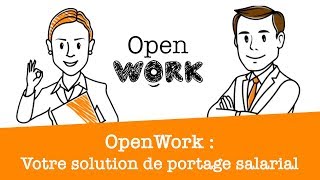 OpenWork  Votre solution de portage salarial Entreprise [upl. by Ahseiym]