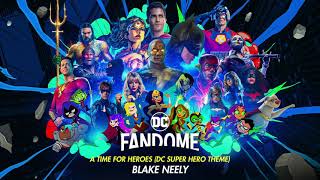 DC Super Hero Theme  A Time for Heroes DC FanDome Adagio Version  Blake Neely  WaterTower [upl. by Marler]