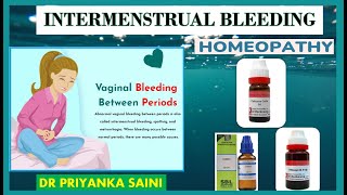 Inter Menstrual Bleeding Homeopathic Remedies for Bleeding Between Periods drpriyankashomeopathy [upl. by Yespmed]