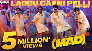 Laddu Gaani Pelli Lyric Video  Mad Square  Kalyan Shankar Bheems Ceciroleo Kasarla Shyam Mangli [upl. by Dewees]