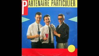 Partenaire Particulier  Partenaire Particulier Version Longue [upl. by Zed330]