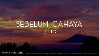 Letto  Sebelum Cahaya Lirik [upl. by Evangelina]