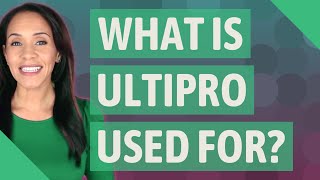 What is UltiPro used for [upl. by Annaxor]