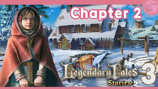 Legendary Tales 3 Chapter 2 Full Walkthrough [upl. by Horatia]