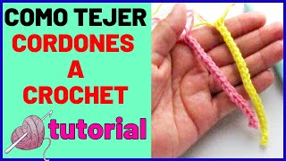 como tejer CORDONES a crochet TUTORIAL paso a paso [upl. by Egiarc]