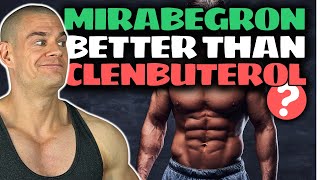 Safest Mirabegron Fat Burning Protocol The NEW Clenbuterol Mirabegron Vs Clenbuterol DeepDive [upl. by Sida]