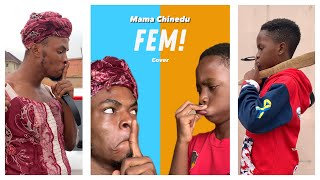 IAMDIKEH  “FEM” MAMA CHINEDU COVER [upl. by Torto]