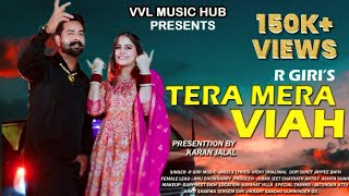 Tera Mera Viah Official Video R Giri  Vicky Dhaliwal  Jassi X  New Punjabi Song 2024 [upl. by Rim]