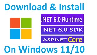 How to install NET 6 Runtime and NET 6 SDK with ASPNET Core in Windows 11 [upl. by Essilrahc633]