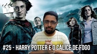 Harry Potter e o Cálice de Fogo  Crítica  PósCréditos Classics 25 [upl. by Ebenezer]