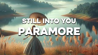 Paramore  Still Into You  Lyrics [upl. by Anirbus248]