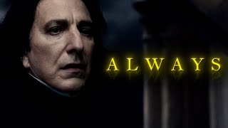 Severus Snape  Always [upl. by Ahsaekal]