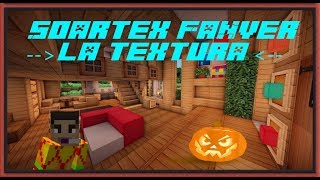 Especial Halloween  Instalación del pack de texturas Soartex Fanver 32x32 y 64x64 para MINECRAFT [upl. by Ahsekad]