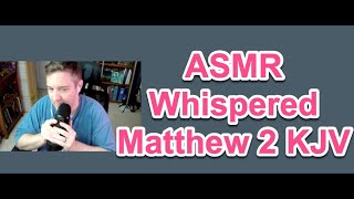 ASMR Bible Reading Matthew 2 King James Version Whispered  Repeated Words [upl. by Lindgren]