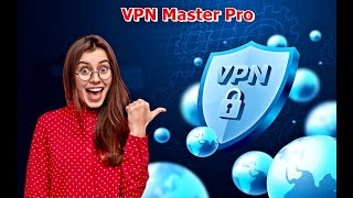 VPNMasterPro  VPN App for Unrestricted Online Security and Privacy [upl. by Anoblav246]