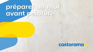 Préparer un mur avant peinture Castorama [upl. by Oswin]