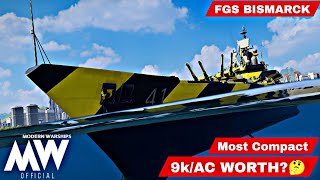 FGS Bismarck  Most Compact BB🔥9KAC Still Worth🤔 Modern Warships [upl. by Oregolac]