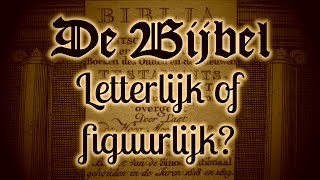 De Bijbel  letterlijk of figuurlijk Verklaring uit de oude Statenvertaling [upl. by Llyrehc]