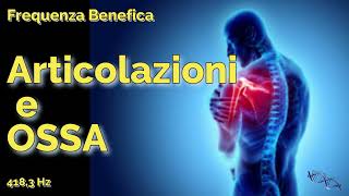 Ossa e Articolazioni SANE  Frequenza Benefica 4183 Hz [upl. by Ainoval]