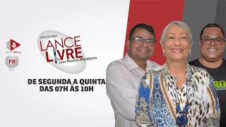 PROGRAMA LANCE LIVRE COM MARTHA MÁRTYRES  12082024  Penedo FM 973  Penedo FM Play [upl. by Daryl]