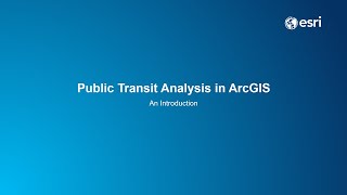 Public Transit Analysis in ArcGIS An Introduction [upl. by Skipp66]