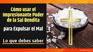 Cómo usar el impresionante Poder de la Sal Bendita para Expulsar el Mal todo lo que debes saber [upl. by Teeter495]