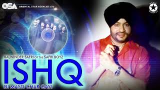 Ishq Di Masti Char Gayi  The Safri Boyz  Balwinder Safri  official full video  OSA Official [upl. by Barraza]