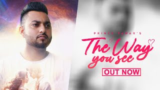 The Way You See By Prince Pawar ll Vxzir Beat ll Latest PunjabiSong 2024 ll RB Productions Uk [upl. by Henriques]