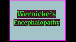 Wernickes Encephalopathy [upl. by Gayelord966]