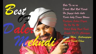 Best songs Of Daler Mehndi  Hits Playlist  Punjabi Superhit Song  दलेर मेहंदी के बेहतरीन गाने [upl. by Head]