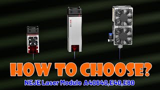 NEJE TutorialsHow to Choose NEJE Laser Module4kvideo laserengraving neje [upl. by Bevash]