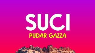 Pudar Gazza  Suci Lirik Lagu Suci Dimana Kini Kau Berada Speed Up [upl. by Cara95]