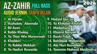 AZ ZAHIR FULL BASS TANPA IKLAN AUDIO JERNIH AZZAHIR PLAYLIST 2024 [upl. by Cristian]