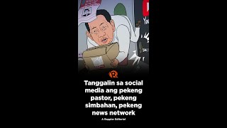 VIDEO EDITORIAL Tanggalin sa social media ang pekeng pastor pekeng simbahan pekeng news network [upl. by Aihppa]