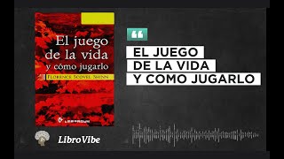 El JUEGO De La Vida Y Como JUGARLO  Aprende A Ganar Siempre  AUDIOLIBRO [upl. by Ralleigh]