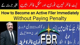 How to Become Active Filer Immediately Without Paying Penalty  NonFiler to Filer  Late Filer 2024 [upl. by Euk]