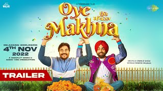 Oye Makhna  Trailer  Ammy Virk  Tania  Guggu Gill  Sidhika S  Simerjit  Latest Punjabi Movies [upl. by Queen428]