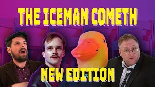 The Iceman Cometh New Edition [upl. by Liesa]