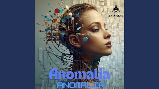 Anomalia [upl. by Octavie]